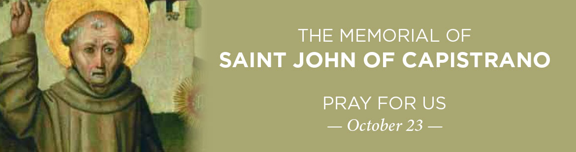 Memorial of St. John of Capistrano 