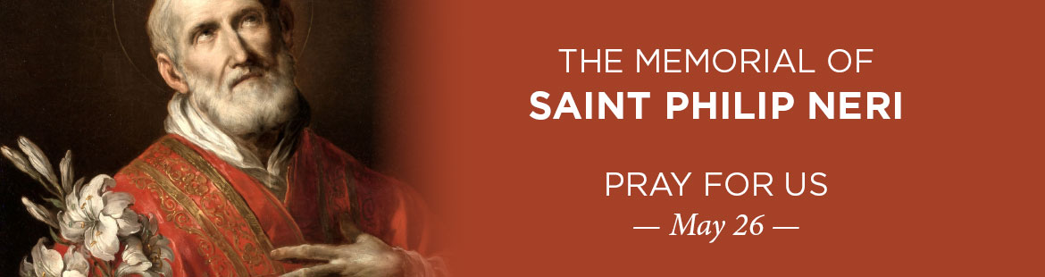 Memorial of Saint Philip Neri