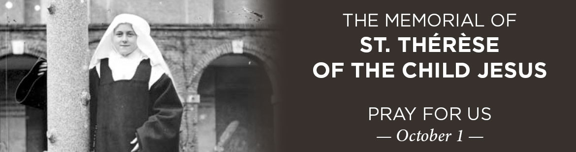 Memorial of St. Thérèse of the Child Jesus 