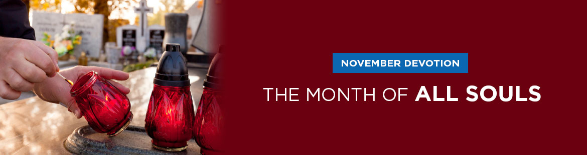 Month of All Souls – November devotion