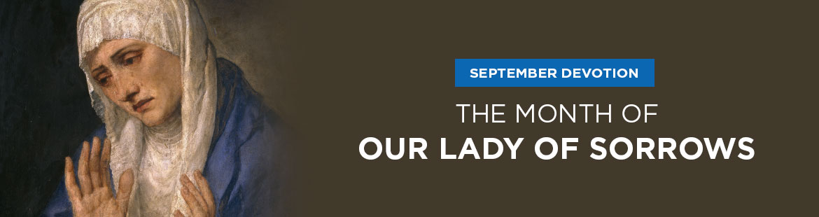 Month of Our Lady of Sorrows 